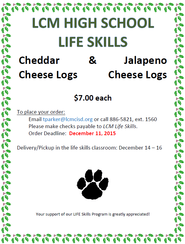 Order cheese logs and support LCMs life skills class.