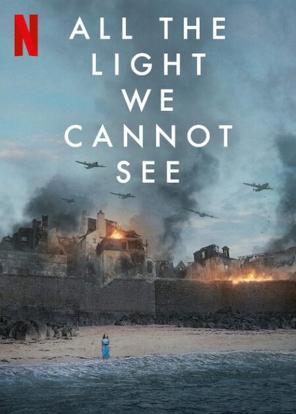 The new Netflix series is based on the novel, All the Light We Cannot See. 